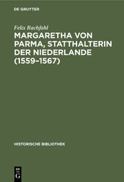 Margaretha von Parma, Statthalterin der Niederlande (1559-1567) - Cover