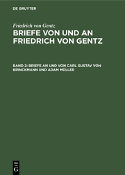 Briefe an und von Carl Gustav von Brinckmann und Adam Müller - Cover