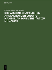 Die wissenschaftlichen Anstalten der Ludwig-Maximilians-Universität zu München - Cover