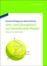 Lern- und Übungsbuch zur Theoretischen Physik 1