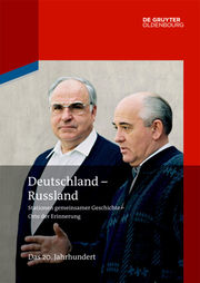 Deutschland - Russland: Das 20. Jahrhundert