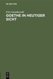 Goethe in heutiger Sicht