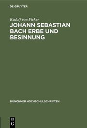 Johann Sebastian Bach Erbe und Besinnung - Cover