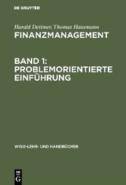 Finanzmanagement, Band 1: Problemorientierte Einführung