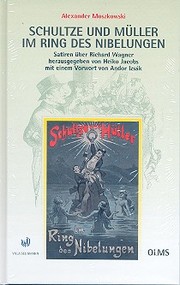 Schultze und Müller im Ring des Nibelungen - Satiren über Richard Wagner 1881/1911