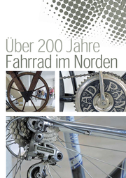 Über 200 Jahre Fahrrad im Norden
