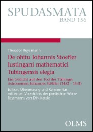 Theodor Reysmann, De obitu Iohannis Stoefler Iustingani mathematici Tubingensis elegia (Augsburg 1531)