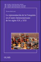 La representación de la Conquista en el teatro latinoamericano de los siglos XX y XXI