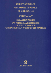 Wolffiana V: L'a priori, l'a posteriori, le pur, le non pur chez Christian Wolff et ses maitres