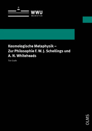 Kosmologische Metaphysik - Zur Philosophie F. W. J. Schellings und A. N. Whiteheads - Cover