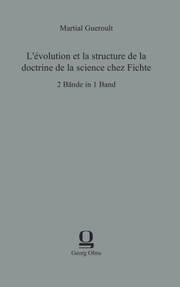 L'évolution et la structure de la doctrine de la science chez Fichte