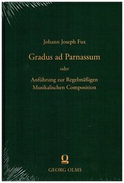 Gradus ad Parnassum oder Anführung zur Regelmäßigen Musikalischen Composition