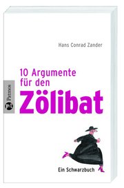 Zehn Argumente für den Zölibat - Cover