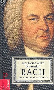 Die ganze Welt bewundert Bach - Cover