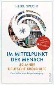 Im Mittelpunkt der Mensch – 50 Jahre Deutsche Krebshilfe - Cover
