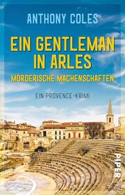 Ein Gentleman in Arles - Mörderische Machenschaften - Cover