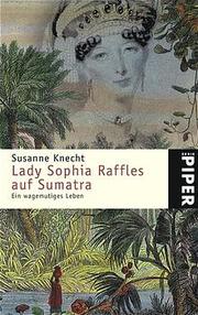 Lady Sophia Raffles auf Sumatra - Cover