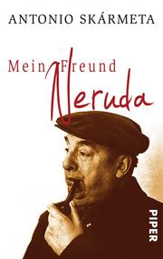 Mein Freund Neruda