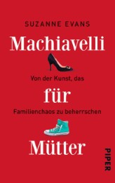 Machiavelli für Mütter