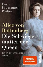 Alice von Battenberg - Die Schwiegermutter der Queen - Cover