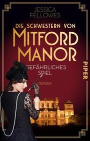 Die Schwestern von Mitford Manor - Gefährliches Spiel - Cover