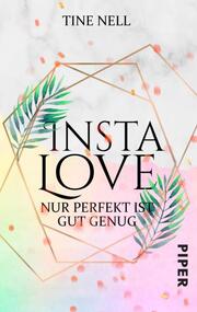 Insta Love - Nur perfekt ist gut genug - Cover