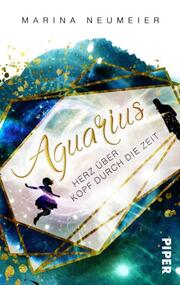 Aquarius - Herz über Kopf durch die Zeit