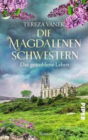 Die Magdalenenschwestern - Das gestohlene Leben - Cover