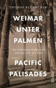 Weimar unter Palmen - Pacific Palisades