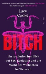 Bitch - Ein revolutionärer Blick auf Sex, Evolution und die Macht des Weiblichen im Tierreich - Cover