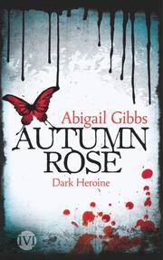 Dark Heroine - Autumn Rose