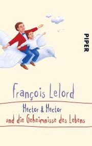 Hector & Hector und die Geheimnisse des Lebens - Cover