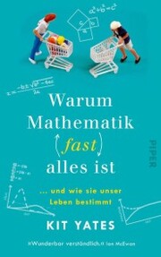 Warum Mathematik (fast) alles ist - Cover