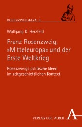Franz Rosenzweig,'Mitteleuropa' und der Erste Weltkrieg