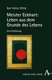 Meister Eckhart: Leben aus dem Grunde des Lebens - Cover