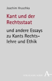 Kant und der Rechtsstaat und andere Essays zu Kants Rechtslehre und Ethik.