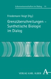 Grenzüberschreitungen - Synthetische Biologie im Dialog - Cover