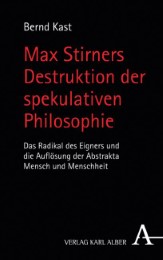 Max Stirners Destruktion der spekulativen Philosophie. - Cover