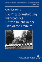 Die Priesterausbildung während des Dritten Reiches in der Erzdiözese Freiburg - Cover