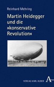 Martin Heidegger und die 'konservative Revolution'