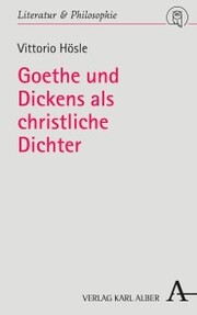 Goethe und Dickens als christliche Dichter