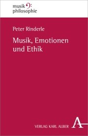Musik, Emotionen und Ethik