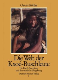 Die Welt der Kxoé-Buschleute im Südlichen Afrika