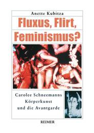Fluxus, Flirt, Feminismus?