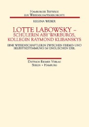 Lotte Labowsky (1905-1991) - Schülerin Aby Warburgs, Kollegin Raymond Klibanskys