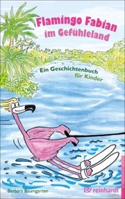 Flamingo Fabian im Gefühleland - Cover