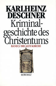 Kriminalgeschichte des Christentums 3