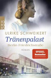 Berlin Friedrichstraße: Tränenpalast - Cover