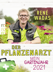Der Pflanzenarzt: Mein Gartenjahr 2021