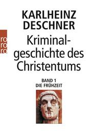 Kriminalgeschichte des Christentums 1 - Cover